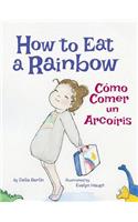 How to Eat a Rainbow / Cómo Comer un Arcoíris