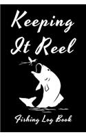 Keeping It Reel Fishing Log Book