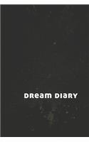 Dream Diary: A simple dream journal. A great notebook for dream catchers. For dream analysis and dream interpretation. This dream book has spaces to write out th