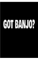Got Banjo?: Southern Rock Journal for Men and Women Who loves the Sounds of Country music and banjos