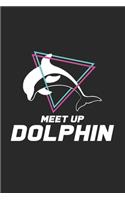 Meet up dolphin