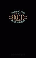 Marching Band Roadie Proud Band Mom