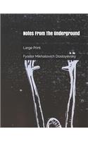 Notes From The Underground: Large Print