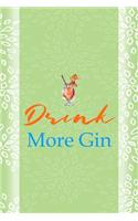 Drink More Gin