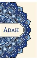 Mandala Notebook with Personalized Monogram Adah: A personalized monogram notebook just for you!