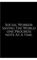 Social Worker Saving The World: Social Worker Gifts, Gifts For Social Workers, Social Work Notebook, Social Work Gifts, 6x9 College Ruled Notebook. Lined Journal Notebook for Socia