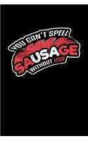 You Can't Spell Sausage Without USA: College Ruled Lined Writing Notebook Journal, 6x9, 120 Pages