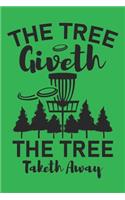 The Tree Giveth The Tree Taketh Away: 120 Disc Golf Scorecards 6"x9" - Great Gift for Disc Golf Lovers
