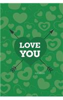 Love You Notebook, Blank Write-in Journal, Dotted Lines, Wide Ruled, Medium (A5) 6 x 9 In (Green)