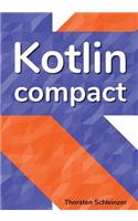 Kotlin Compact: For Java Professionals