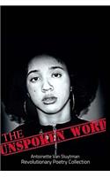 The Unspoken Word: A Collection of Revolutionary Poetry