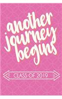 Class of 2019: Another Journey Begins Composition Notebook 150 Blank Lined Page Softcover Journal College Ruled Composition Notebook, 6x9 Blank Line