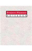 Project Planner Notebook: (Project Planner Notebook)