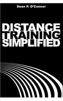 Distance Training Simplified