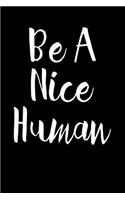 Be a Nice Human