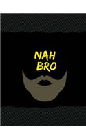Nah Bro
