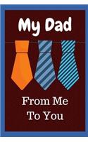 My Dad: From Me to You: 51 Guided Prompts for All about Dad