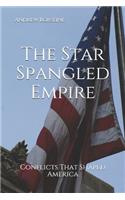 Star Spangled Empire: Conflicts That Shaped America