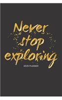2020 Planner Never Stop Exploring