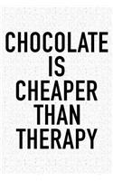Chocolate Is Cheaper Than Therapy