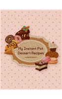My Instant Pot Dessert Recipes