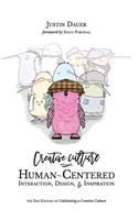 Creative Culture: Human-Centered Interaction, Design, & Inspiration