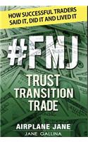 #FMJ Trust Transition Trade