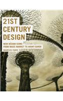 21st Century Design: New Design Icons from Mass Market to Avant- Garde