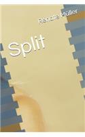 Split