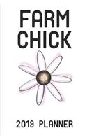 Farm Chick 2019 Planner: Farmer Chick - Weekly 6x9 Planner for Women, Girls, Teens for Farms