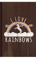 I Love Rainbows Journal Notebook