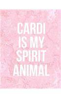 Cardi Is My Spirit Animal
