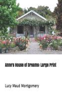 Anne's House of Dreams: Large Print