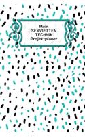 Mein Servietten Technik Projektplaner: Extra dickes Notizbuch I 120 Seiten Punkteraster für die Projektplanung deiner kreativen Handarbeit Ideen I Für Gedanken, Materiallisten und Skizzen
