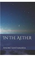 In the Aether
