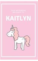 Kaitlyn's Notebook: Personalized Writing Journal With Name For Girls