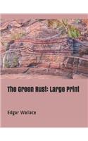 The Green Rust: Large Print