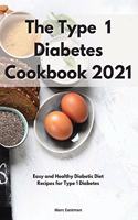 The Type 1 Diabetes Cookbook 2021