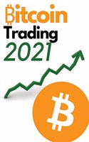 Bitcoin Trading 2021 - 2 Books in 1