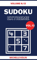 Sudoku Extreme Vol.13: 70+ Sudoku Puzzle and Solutions