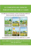 Cuadernos de actividades para niños de 2 a 4 años (El concepto del espacio: percepción de cerca y lejos): Este libro contiene 30 fichas con actividades a todo color para niños de 4 a 5 años