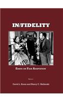 In/Fidelity: Essays on Film Adaptation