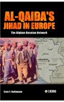 Al-Qaida's Jihad in Europe: The Afghan-Bosnian Network