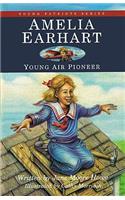 Amelia Earhart: Young Air Pioneer