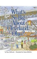 What's So Big about Cleveland, Ohio?