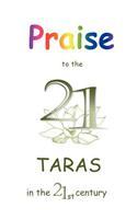 Praise to the 21 Taras in the 21st Century