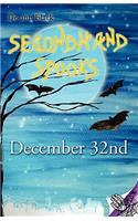 Secondhand Spooks - December 32nd