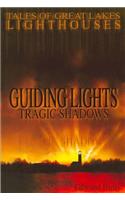 Guiding Lights, Tragic Shadows