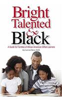 Bright, Talented, and Black