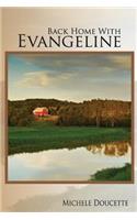 Back Home With Evangeline